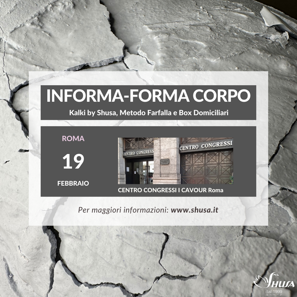 19/02/2024 - Roma • INFORMA FORMA CORPO - KALKI BY SHUSA, METODO FARFALLA E BOX DOMICILIARI